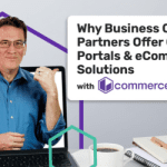 Partner Video- Why Business Central Partners Offer Customer Portals and eCommerce Solutions